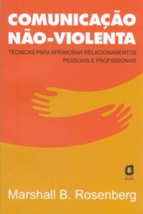 Comunicação Não-Violenta. Livro para desenvolvimento pessoal